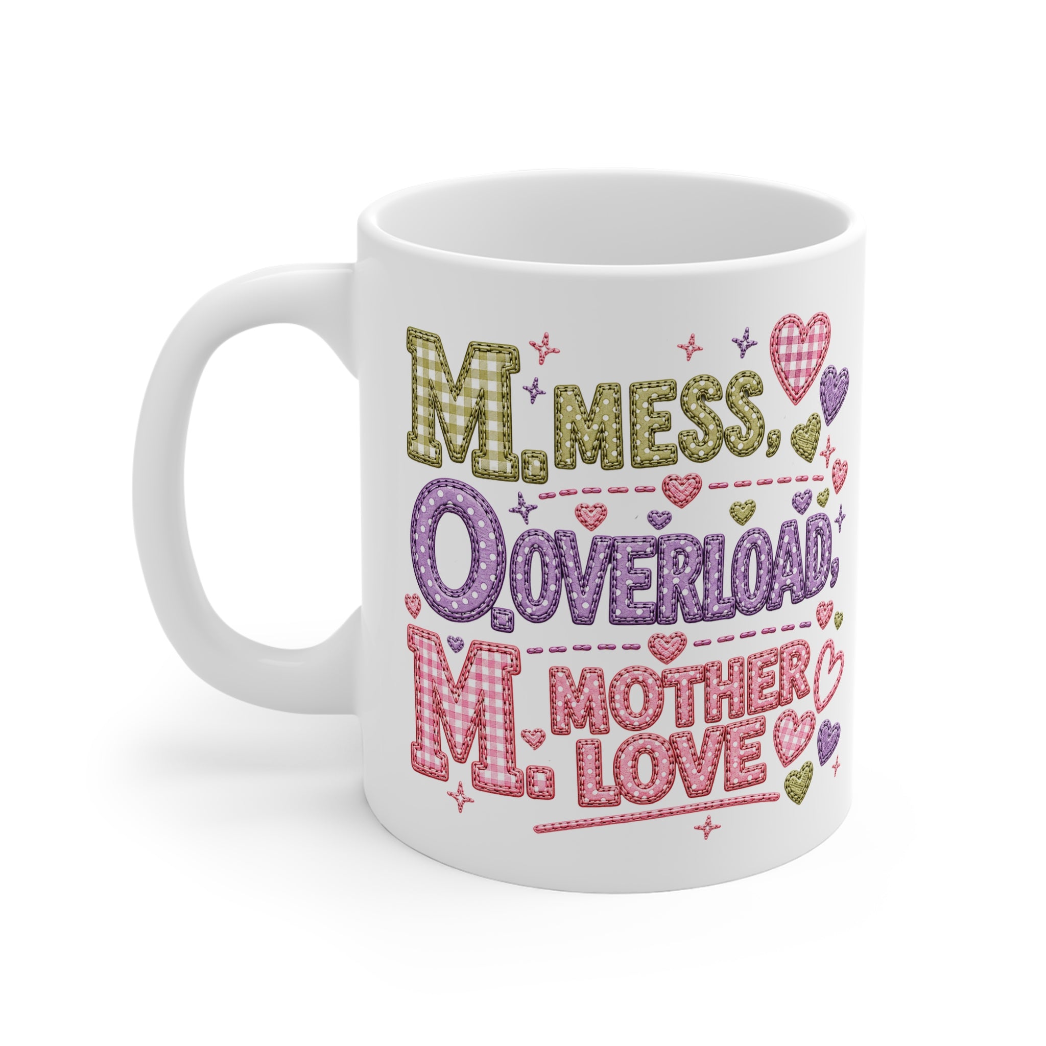 Mother Love Mug — 'M. Mess. Overload. M. Mother Love' Cute Heart Coffee Cup for Moms, Mother's Day Gift