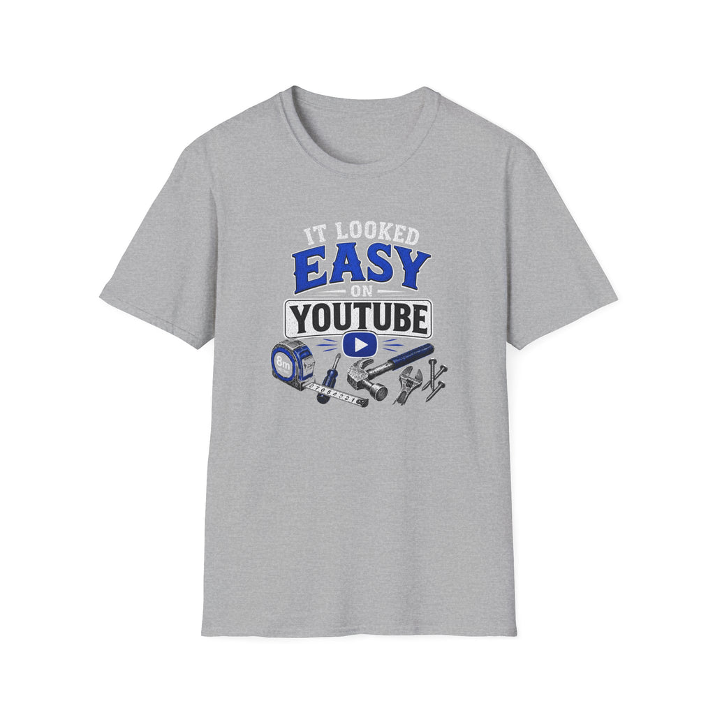 It Looked Easy on YouTube T-Shirt — Funny DIY & Mechanic Gift
