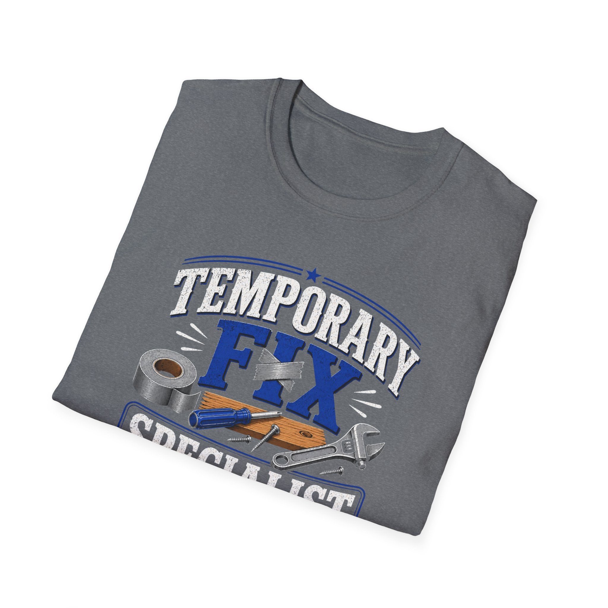Temporary Fix Specialist T-Shirt – Funny Handyman Repair Tee