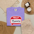 Hello My Name Is Mommy T-Shirt — Funny Mom Name Badge Tee