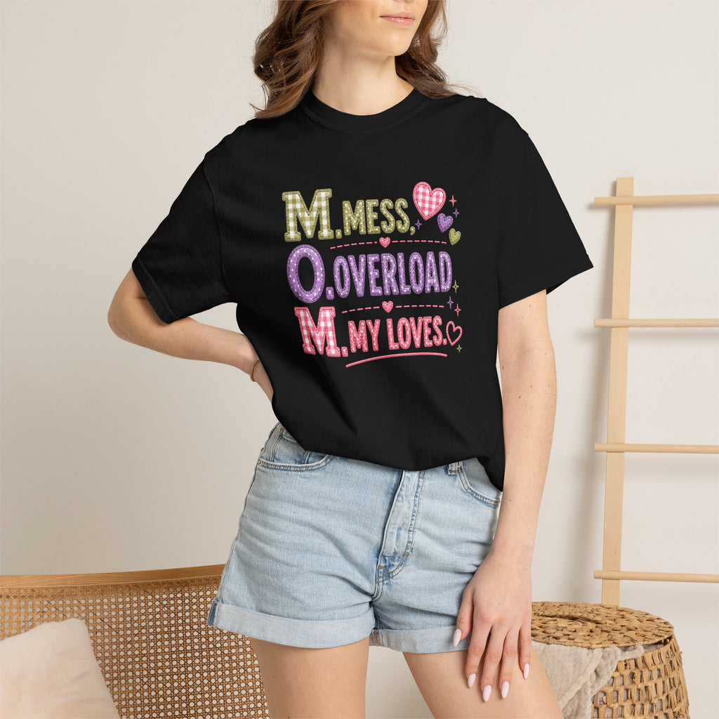 T-Shirt — "M.O.M. Mess, Overload, My Loves" Cute Mom Acronym Graphic Tee