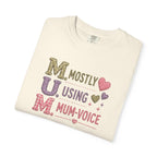 MUM Mostly Using Mum-Voice T-Shirt — Funny Mother's Day Mom Tee