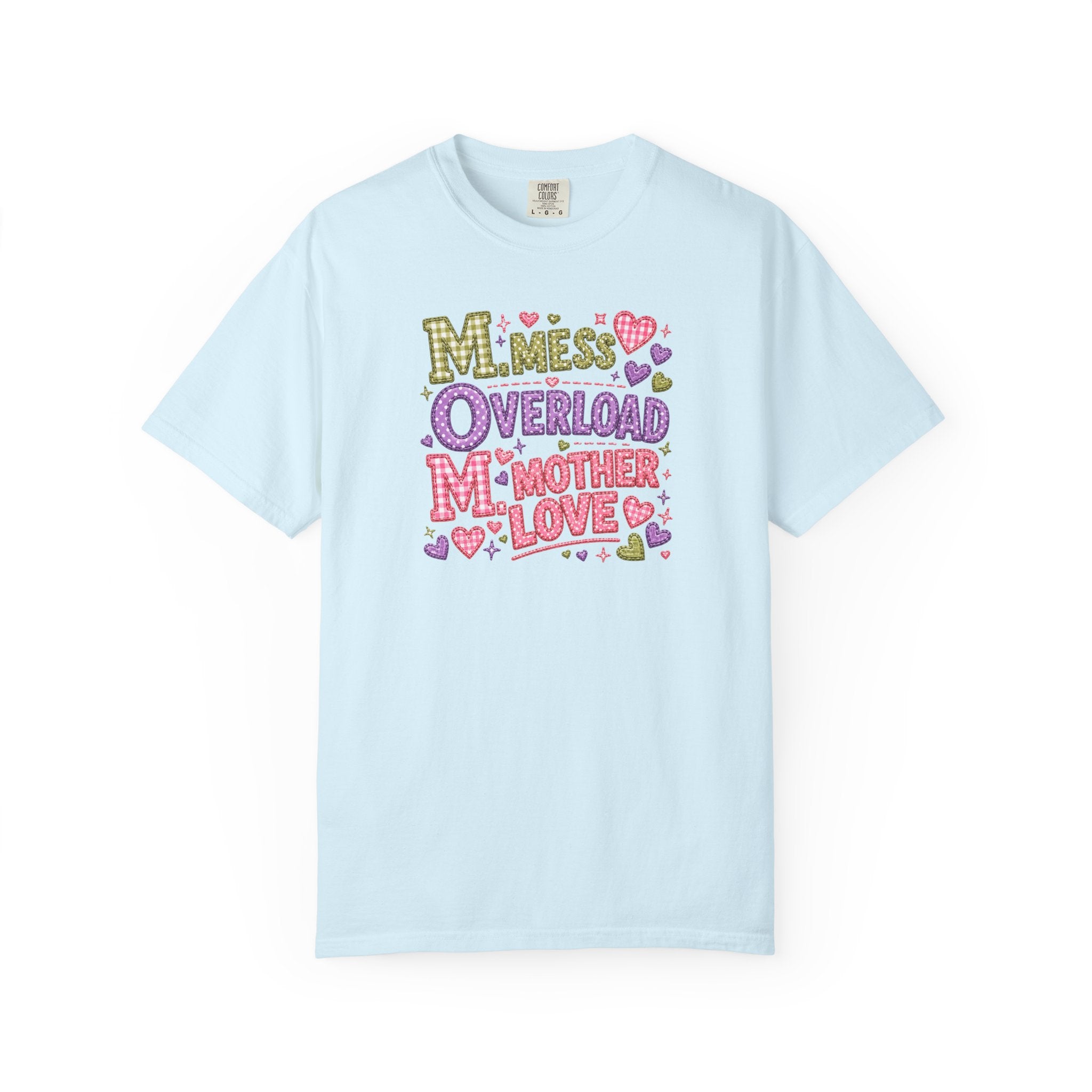 Mom Overload T-Shirt — Cute 'Mess Overload Mother Love' Mother's Day Tee