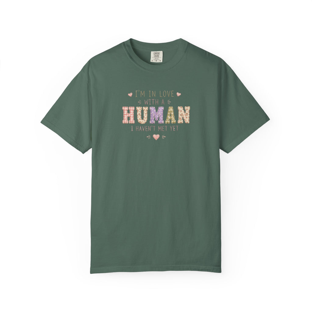 I'm in Love With a Human T-Shirt — Cute Pet Lover Tee