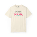 My Squad Calls Me Mama T-Shirt