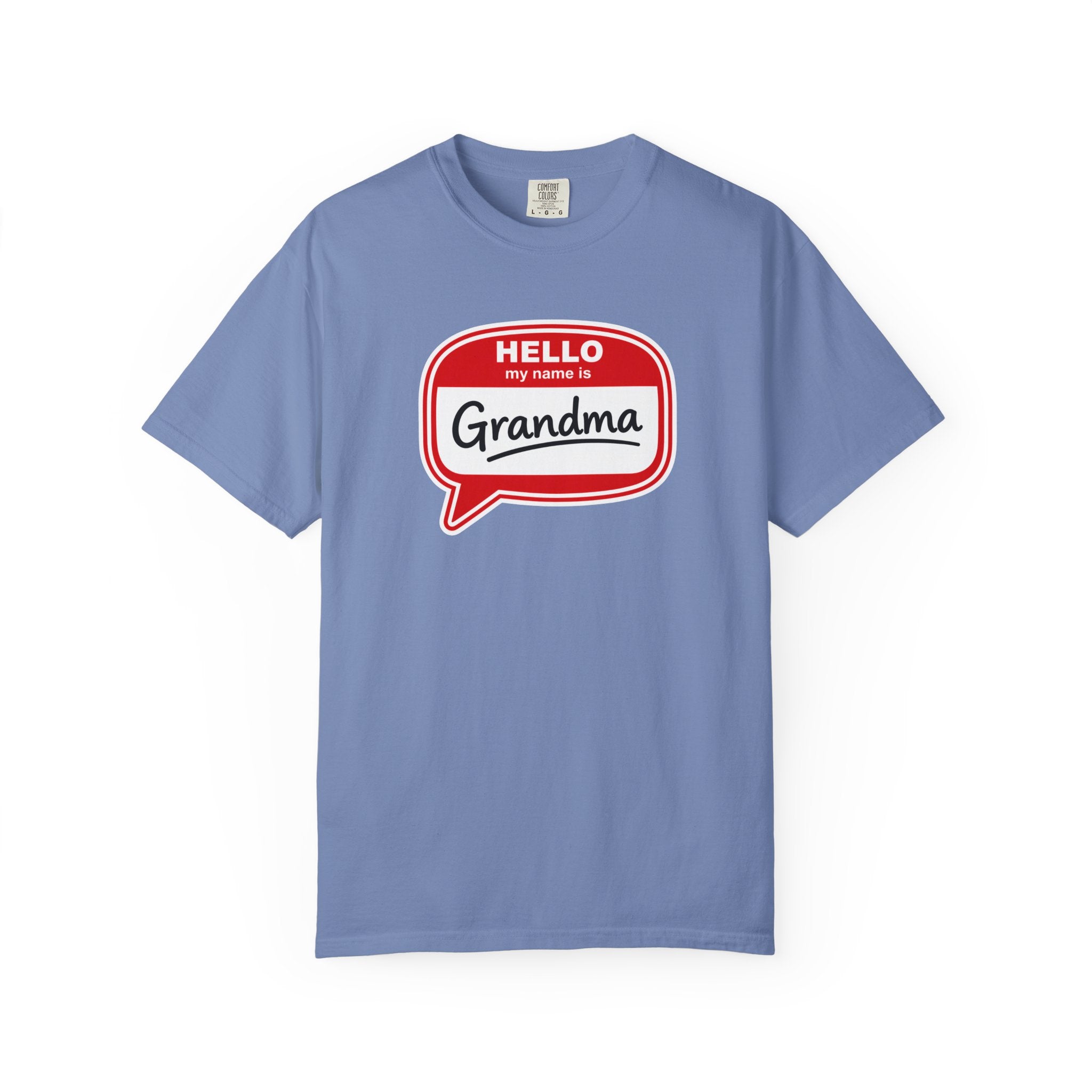 Hello My Name Is Grandma T-Shirt — Funny Grandma Name Tag Tee