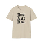 Dad T-Shirt – "D.A.D. Don’t Ask Dad" Funny Father’s Day Tee