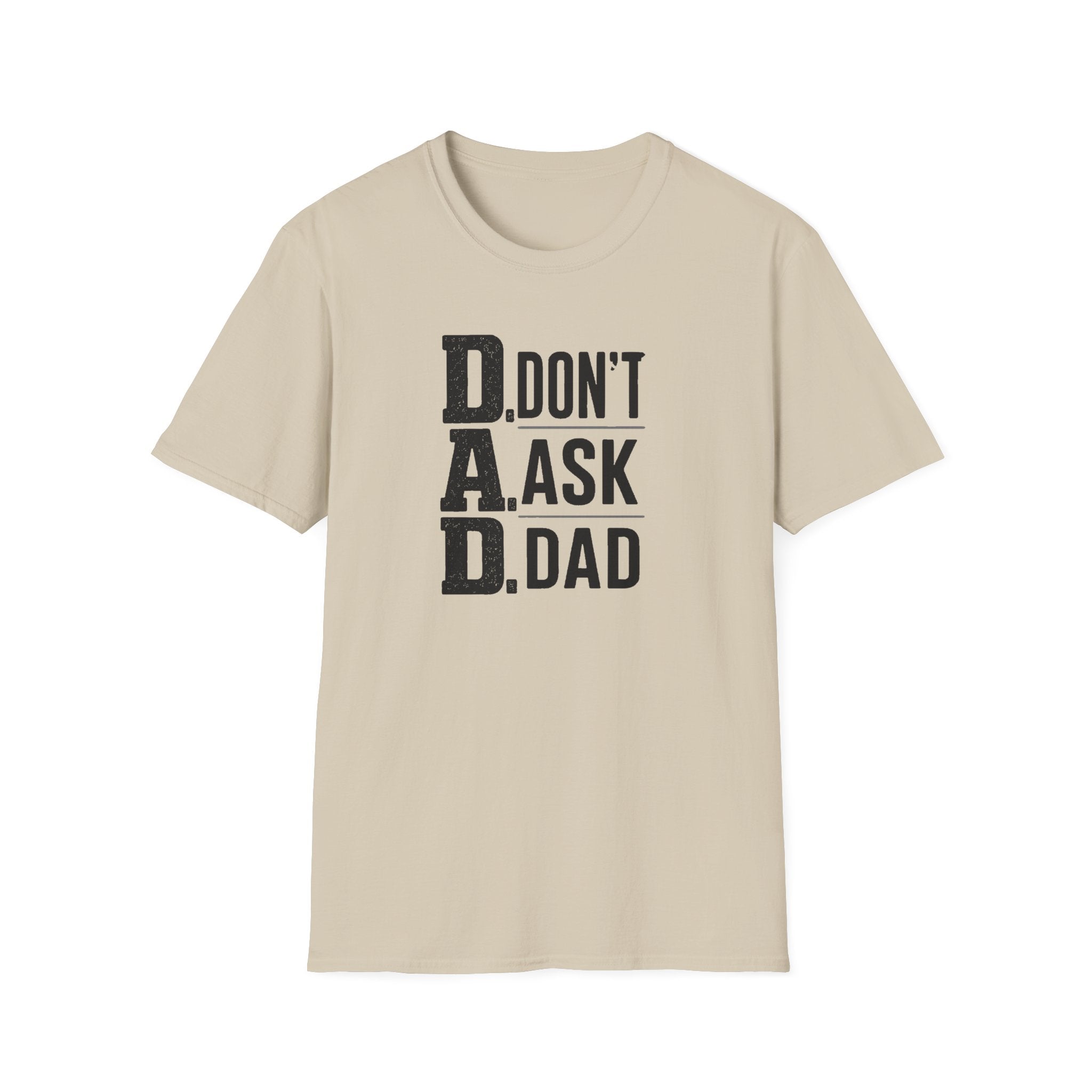 Dad T-Shirt – "D.A.D. Don’t Ask Dad" Funny Father’s Day Tee