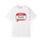 Hello My Name Is Nanny T-Shirt – Funny Name Tag Graphic Tee for Grandparents