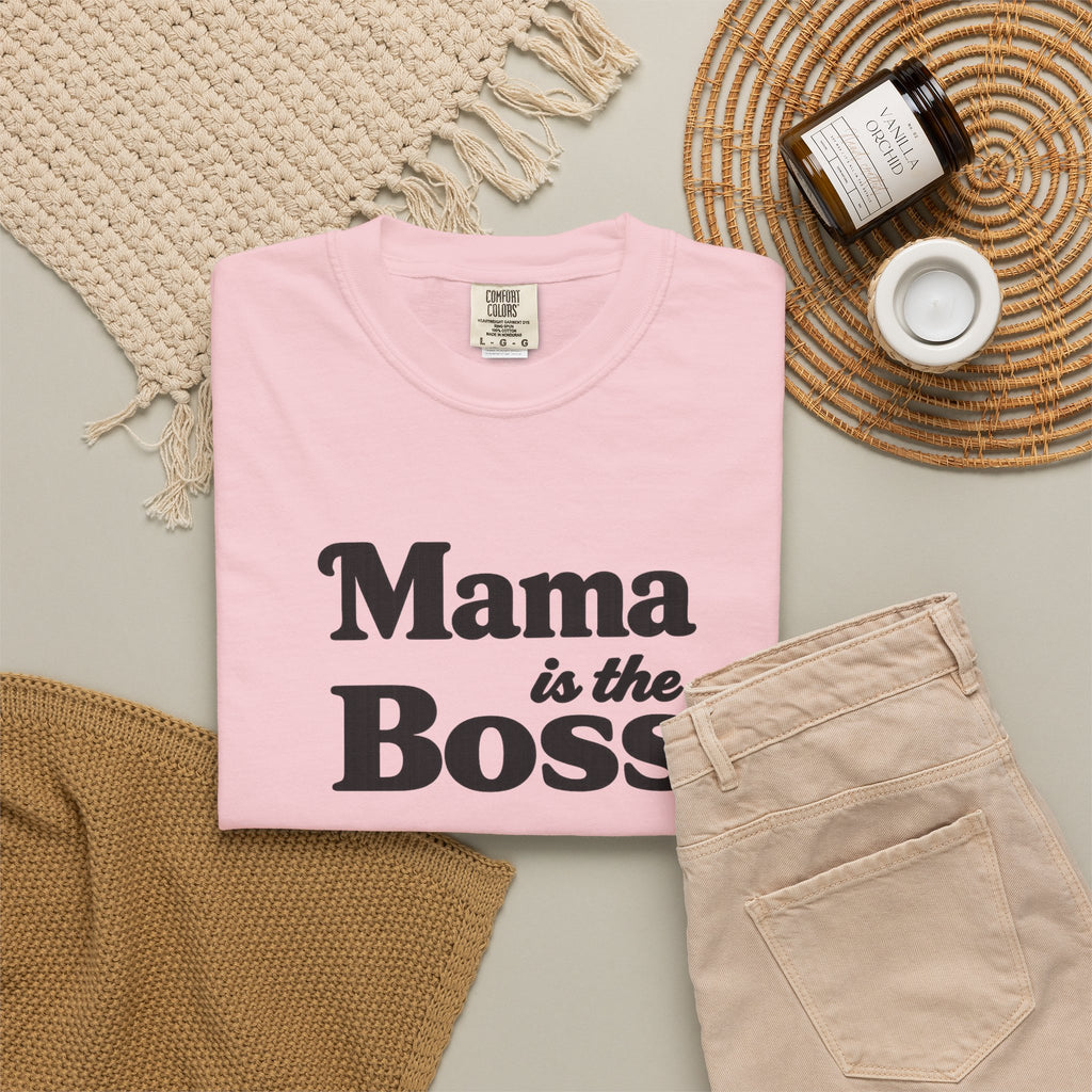 Mama is the Boss T-Shirt — Funny Mom Graphic Tee, Mother's Day Gift