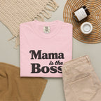 Mama is the Boss T-Shirt — Funny Mom Graphic Tee, Mother's Day Gift