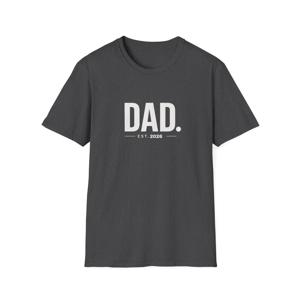 Dad Est. 2026 T-Shirt — New Father Gift, Father’s Day Tee