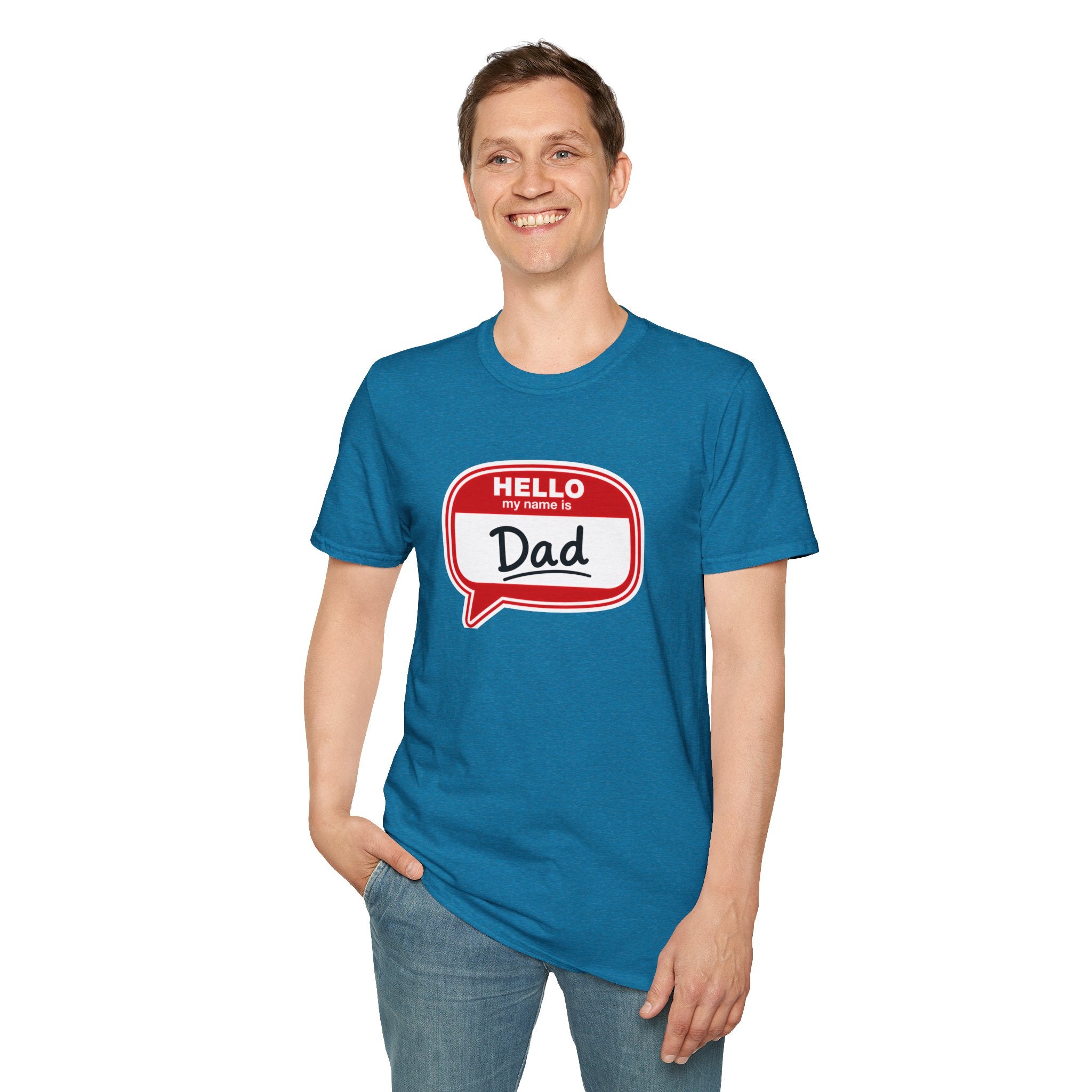 "Hello My Name Is Dad" T-Shirt — Funny New Dad / Father's Day Gift