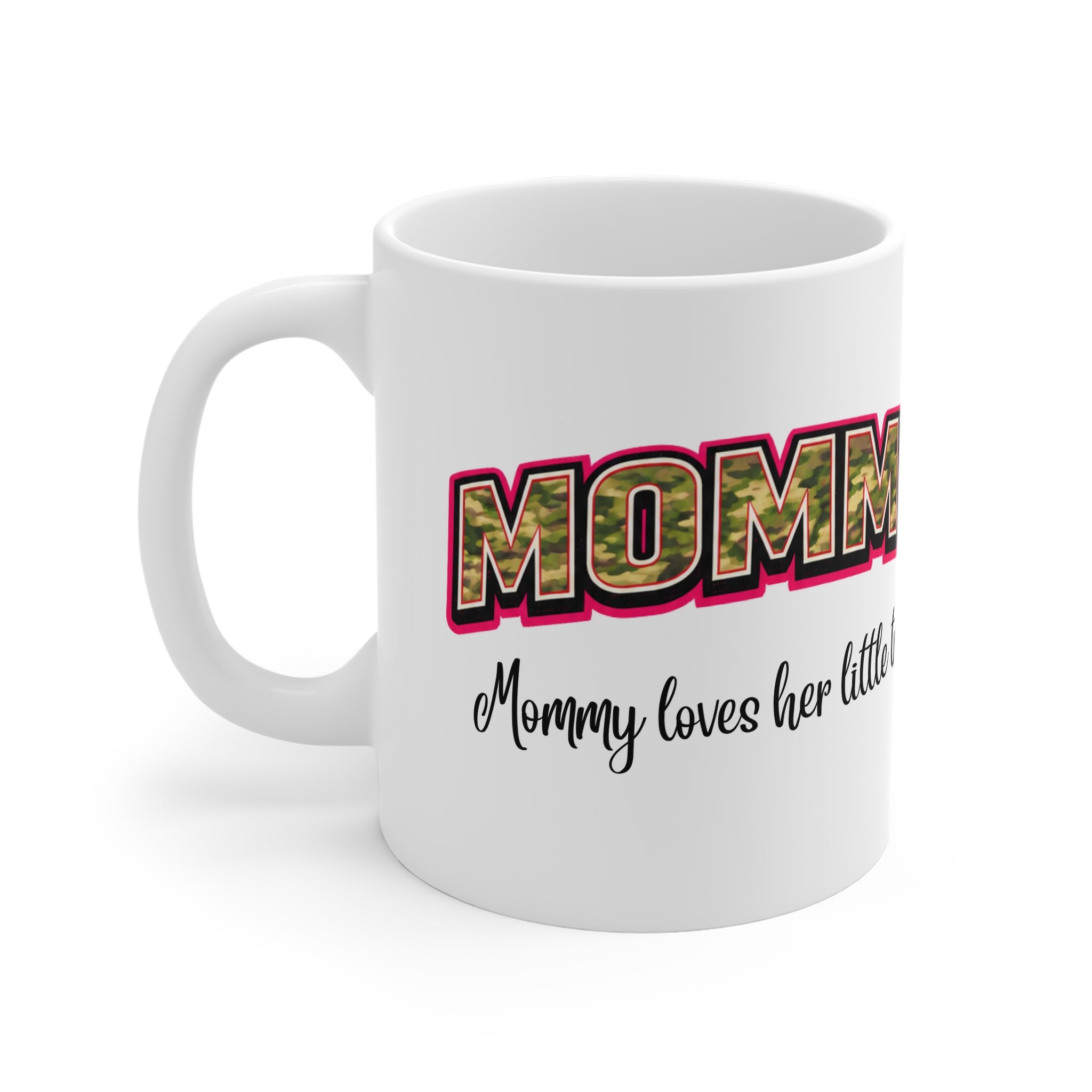 Mommy Camo Mug — "Mommy loves her little troops" Military Family Coffee Cup