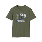 Fixed It... Probably T-Shirt — Funny DIY Handyman Repair Tee
