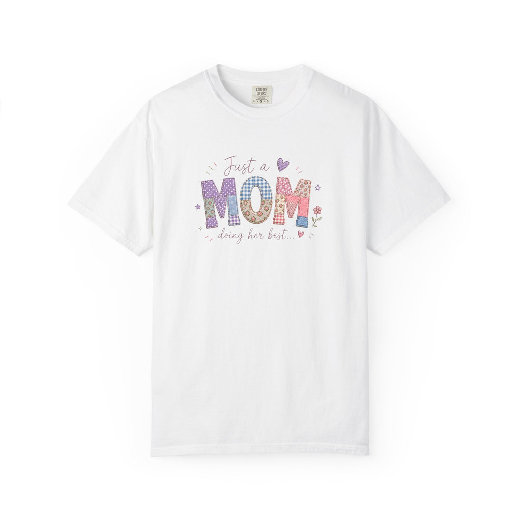 Just A “Mom” Doing Her Best T-Shirt
