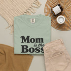 Mom is the Boss T-Shirt — Funny Mother's Day Tee