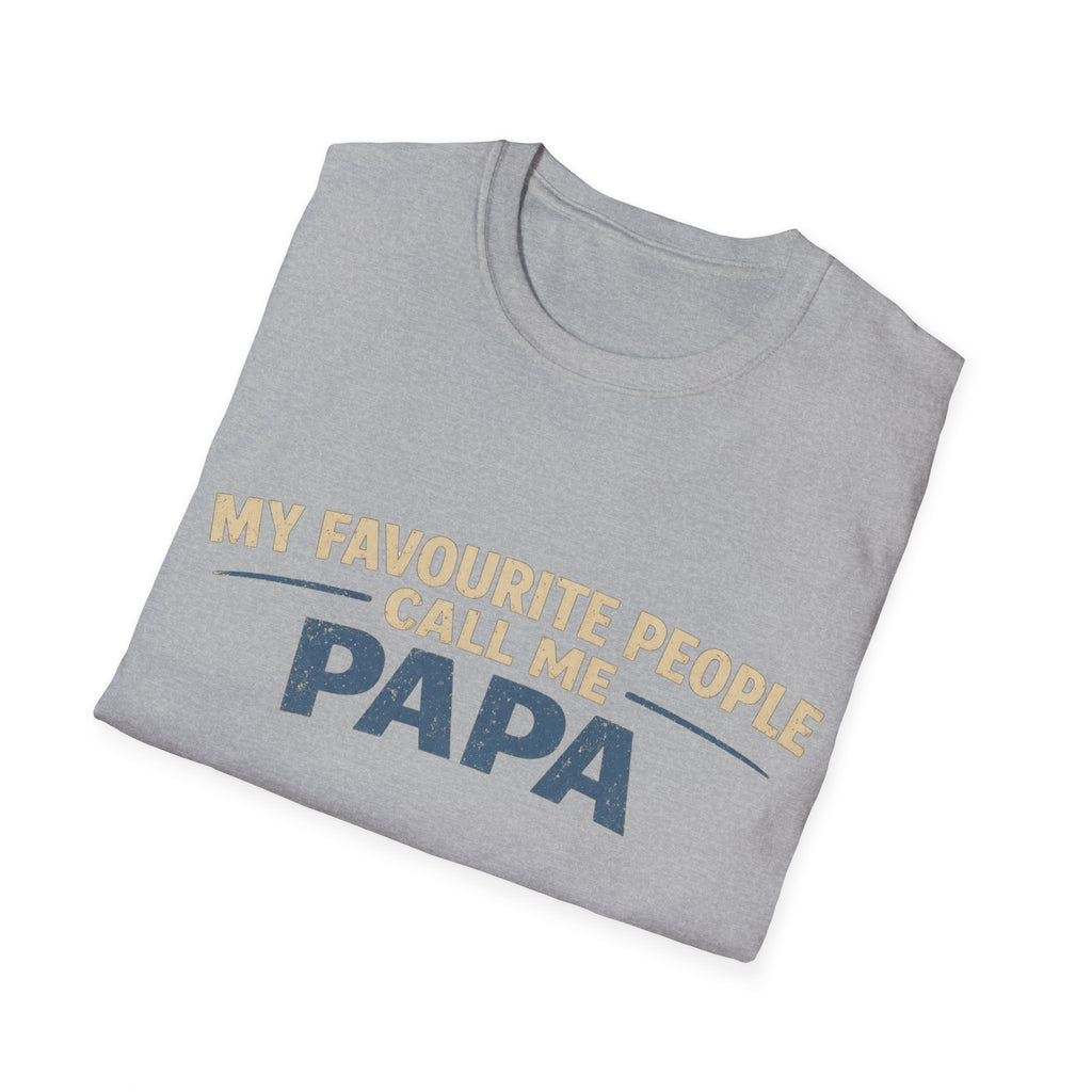 Papa T-Shirt — "My Favourite People Call Me Papa" Father's Day Tee