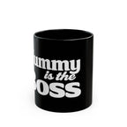 Mug — "Mummy is the Boss" Black Ceramic Coffee Mug (11oz/15oz)