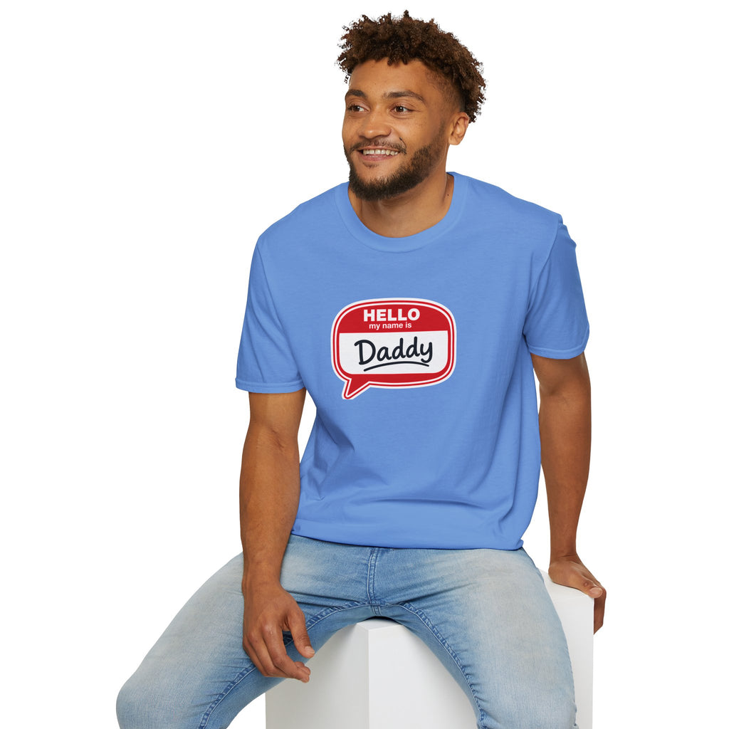 Hello My Name Is Daddy T-Shirt — Funny New Dad Gift for Father’s Day