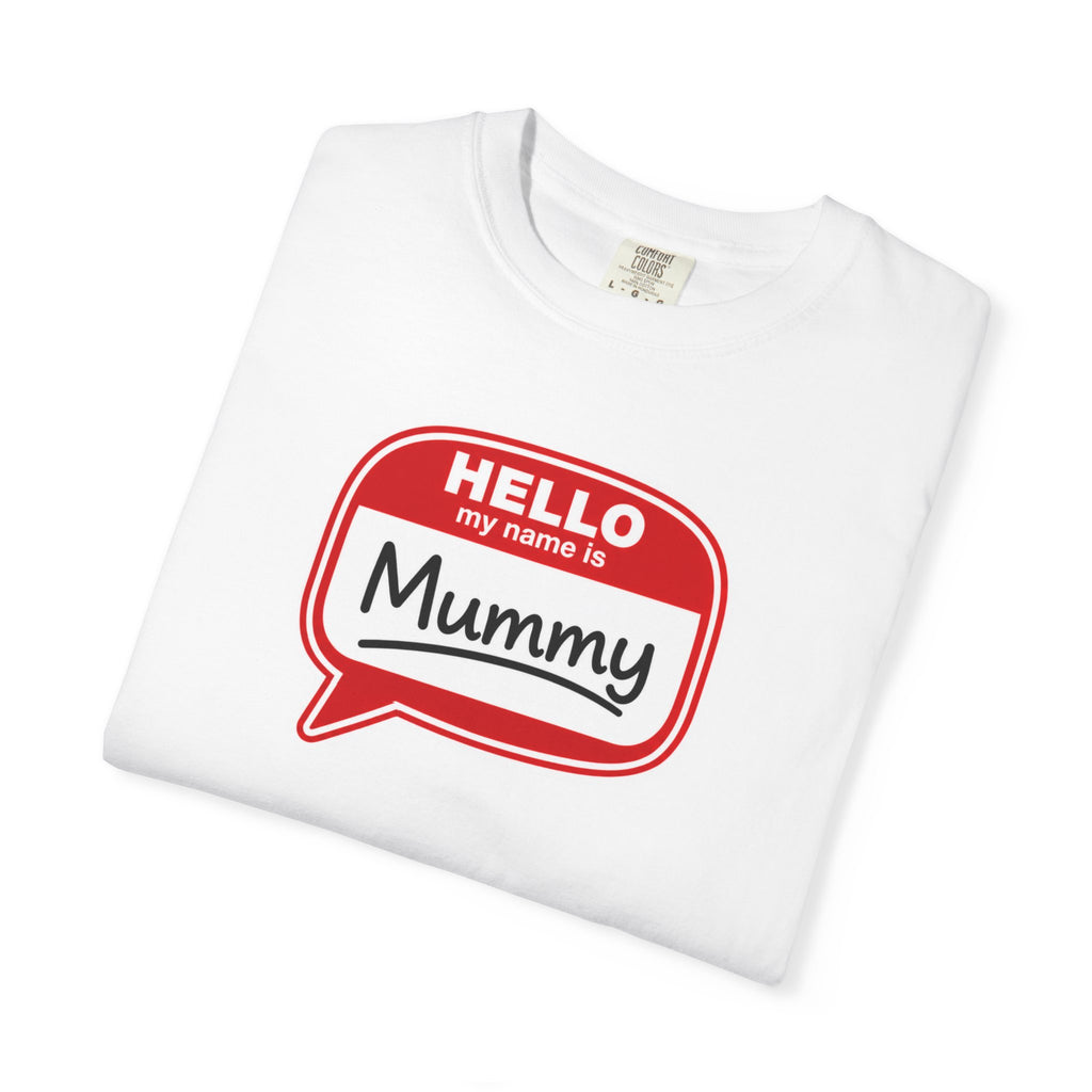 Hello My Name Is Mummy T-Shirt