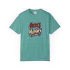 "Here's Mummy" Graphic T-Shirt