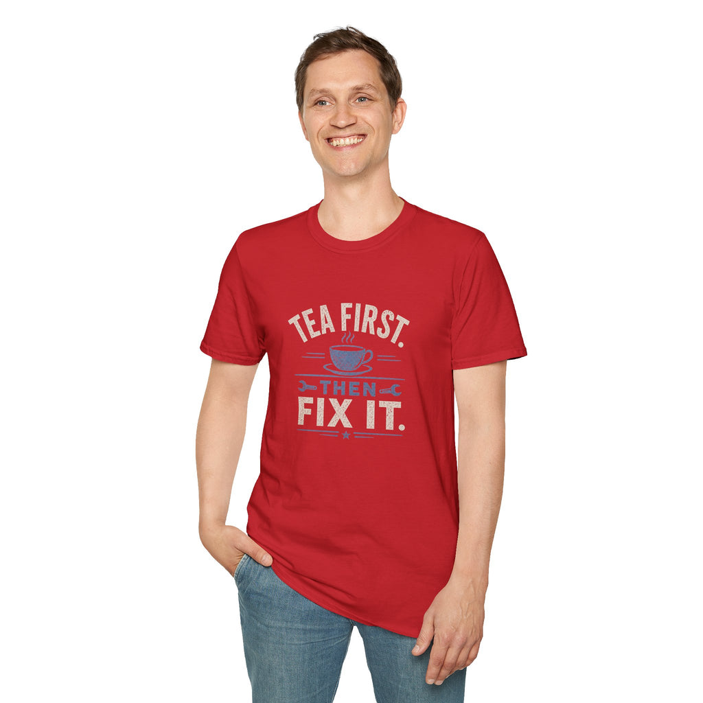 Tea First Then Fix It T-Shirt — Funny Repair Lover Tea Shirt
