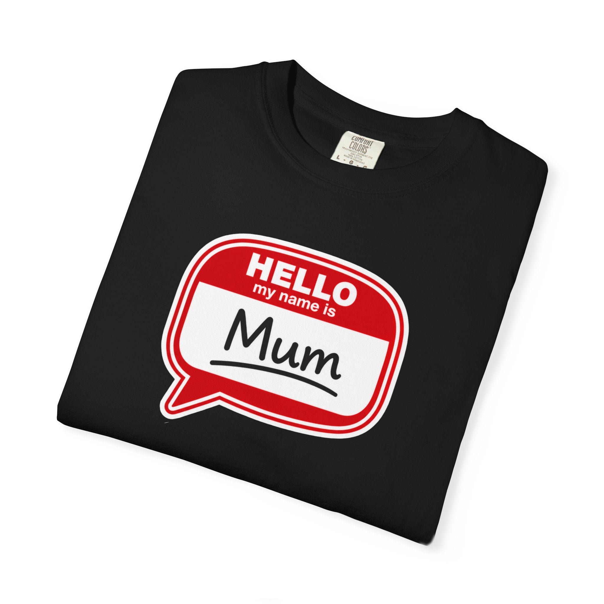 Hello My Name Is Mum T-Shirt