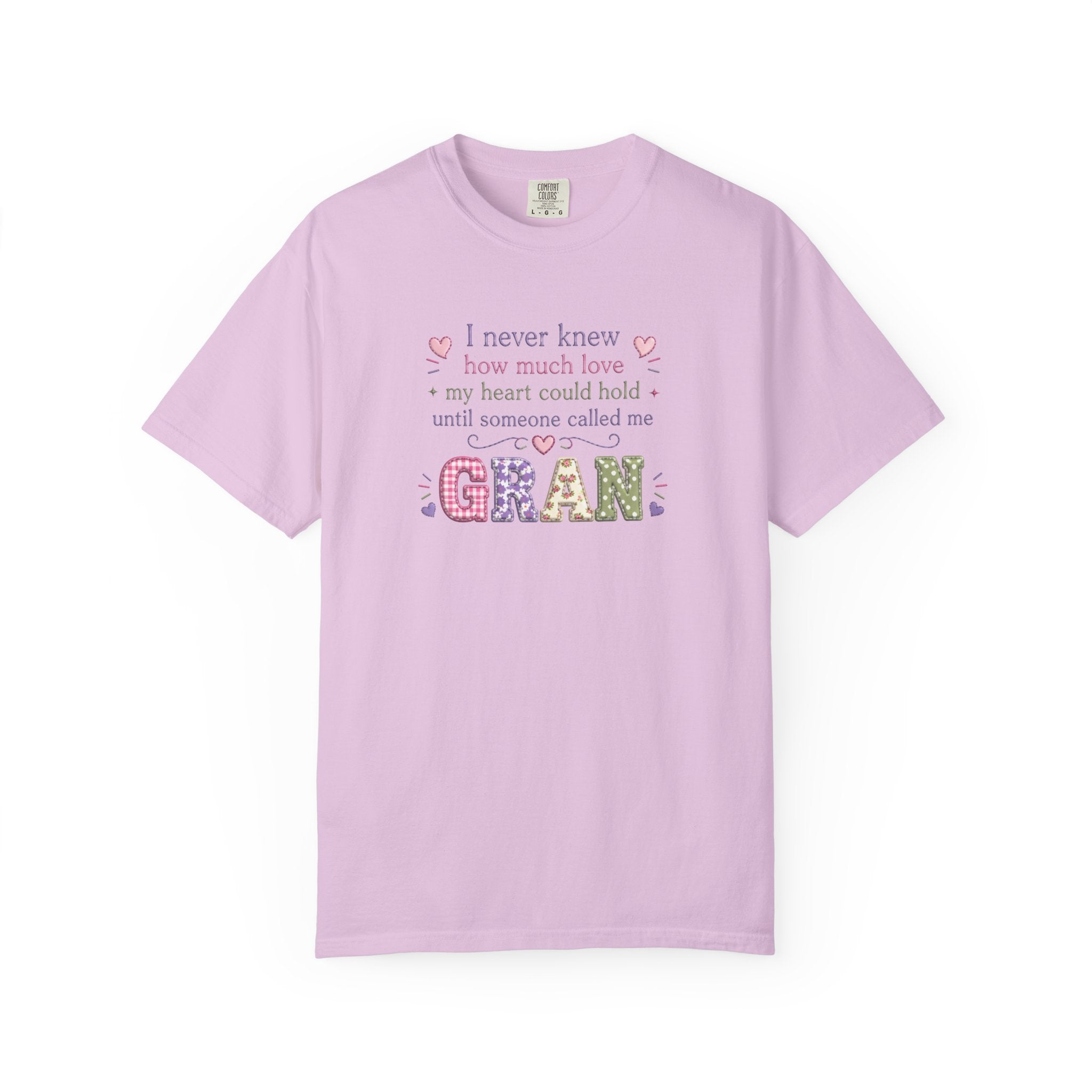 Gran Mom T-Shirt — "I never knew how much love my heart could hold until someone called me Gran" — Cute Floral Grandma Gift