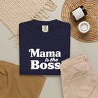 Mama is the Boss T-Shirt — Funny Mom Graphic Tee, Mother's Day Gift