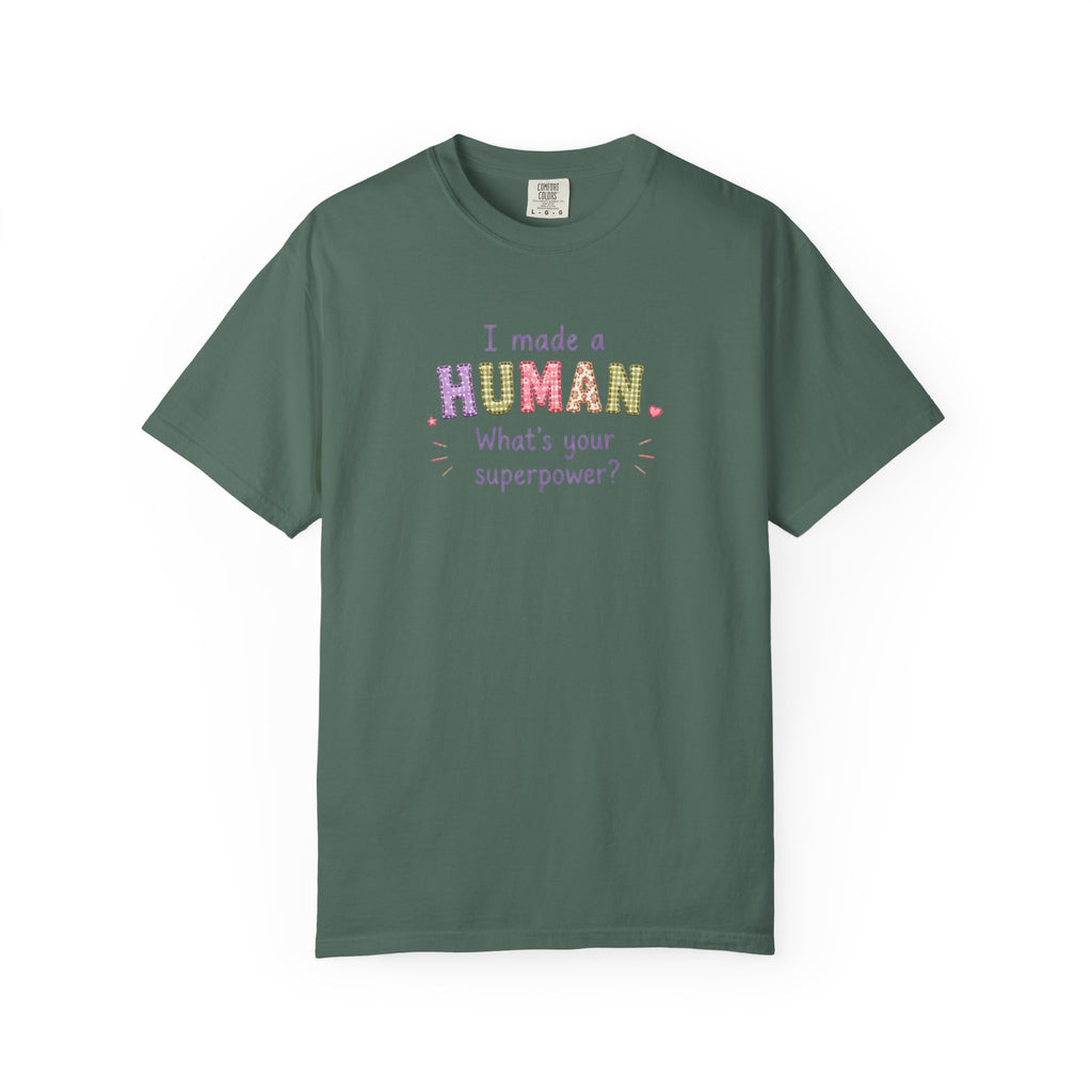 I Made a Human T-Shirt – 'I Made a Human, What's Your Superpower?' New Parent Gift Tee