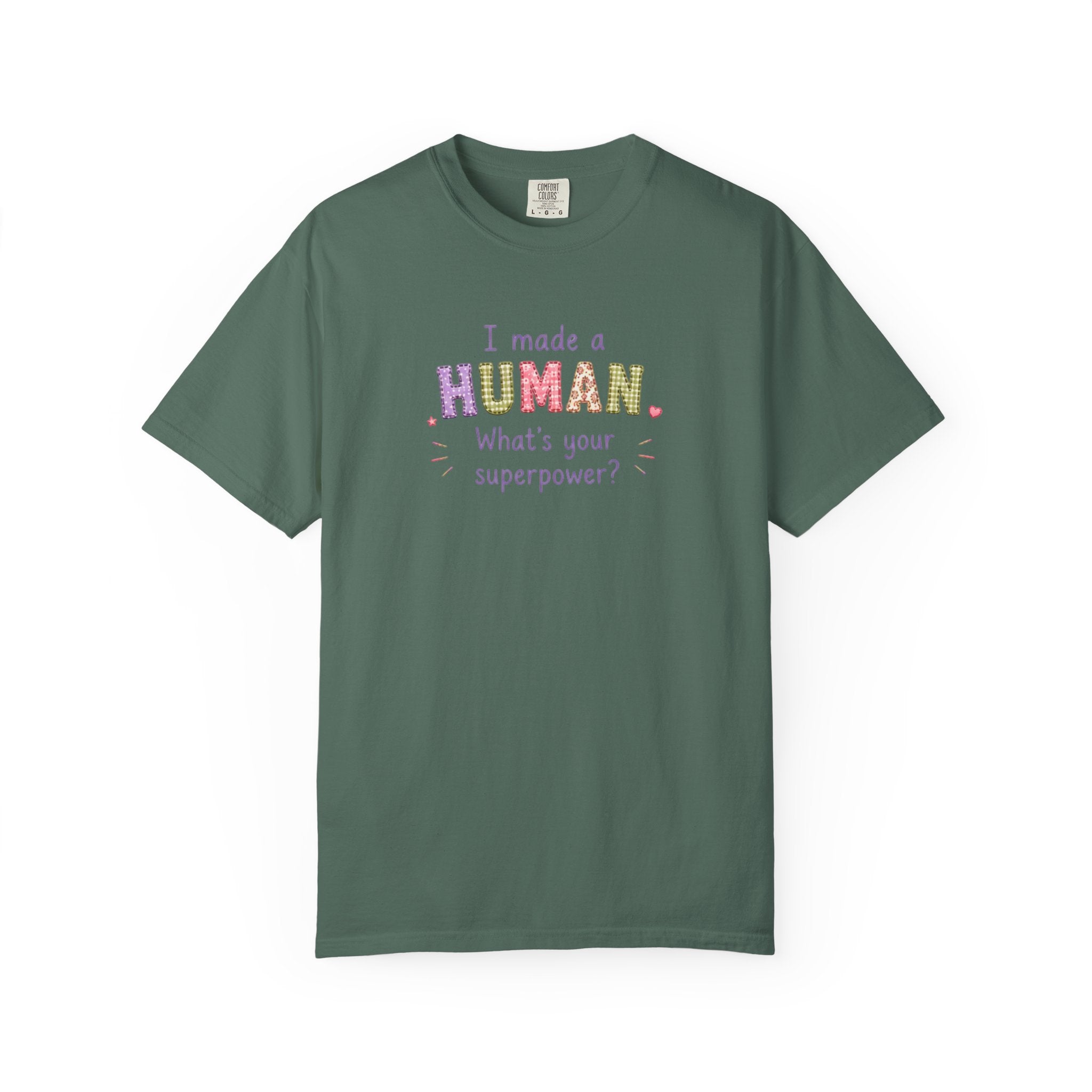 I Made a Human T-Shirt – 'I Made a Human, What's Your Superpower?' New Parent Gift Tee