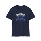 Temporary Fix Specialist T-Shirt — Funny Handyman / DIY Repair Crew Shirt