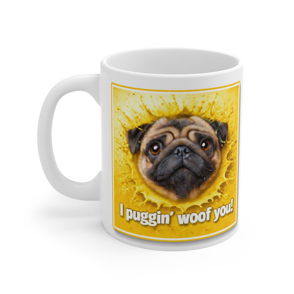 Pug 'I Puggin' Woof You!' 11oz White Mug — Cute Dog Lover Coffee Cup, Personalized Name Option