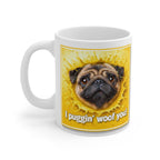 Pug 'I Puggin' Woof You!' 11oz White Mug — Cute Dog Lover Coffee Cup, Personalized Name Option