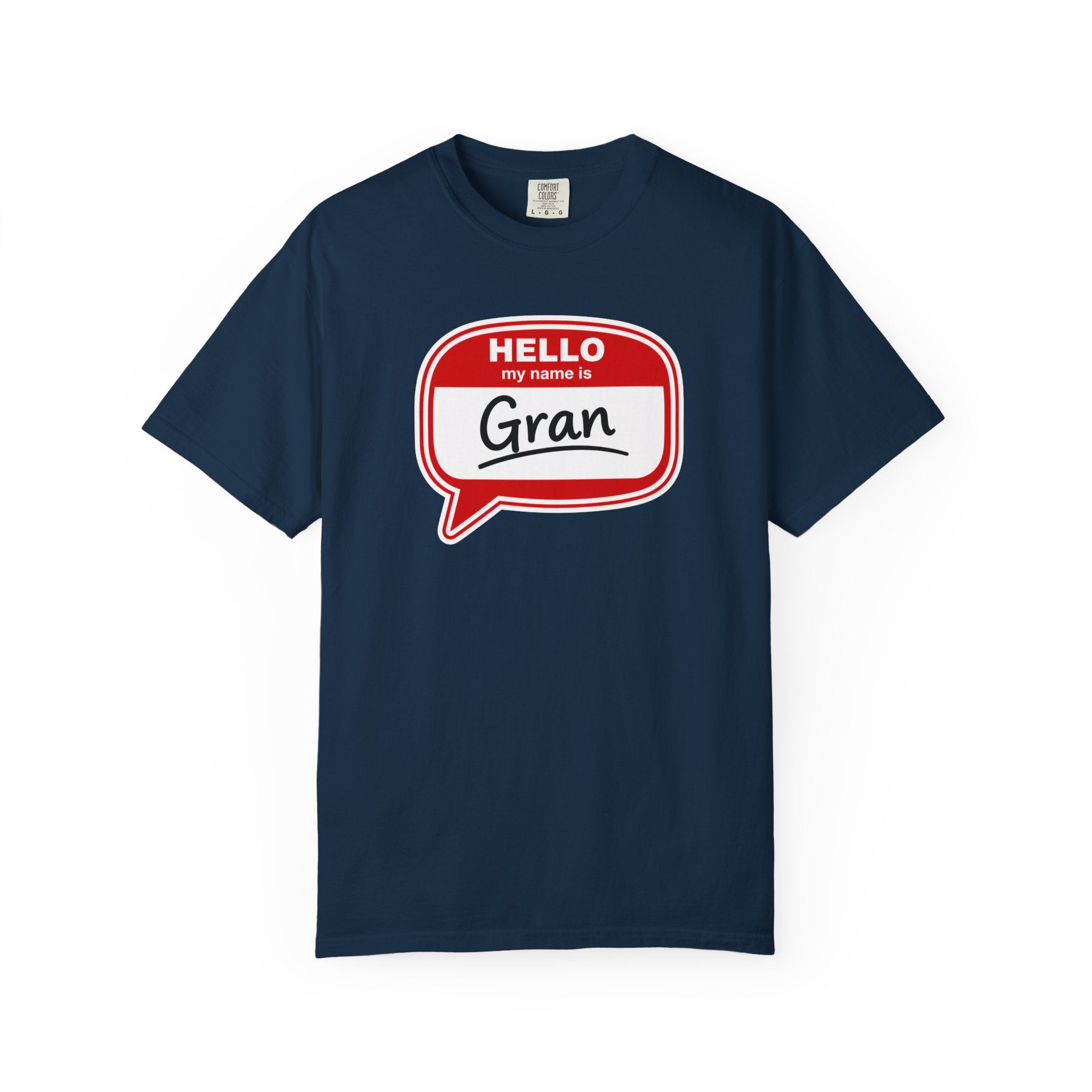 Hello My Name Is Gran T-Shirt – Funny Name Badge Tee for Grandmothers