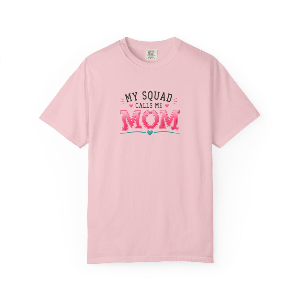 My Squad Calls Me Mom T-Shirt