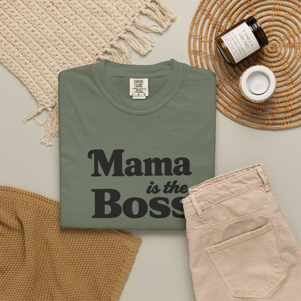 Mama is the Boss T-Shirt — Funny Mom Graphic Tee, Mother's Day Gift