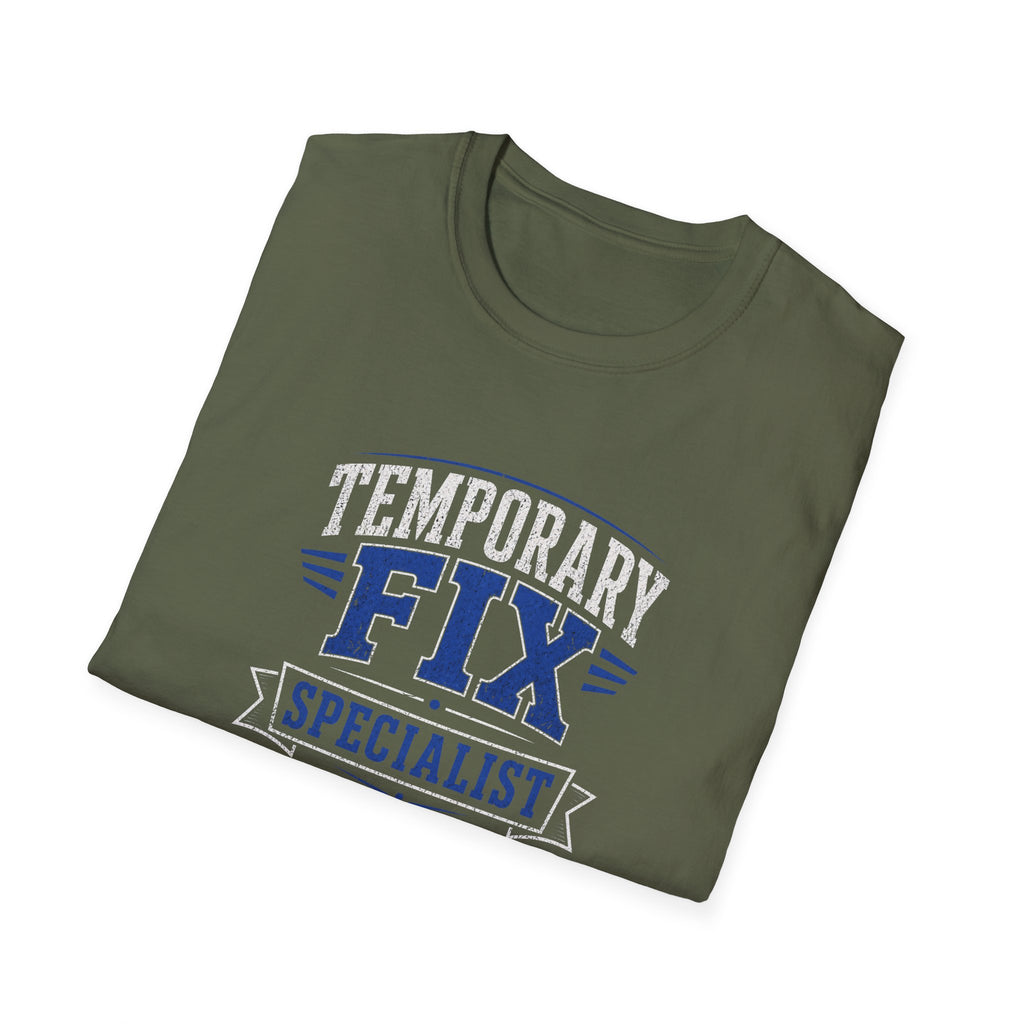 Temporary Fix Specialist T-Shirt — Funny Handyman / DIY Repair Crew Shirt