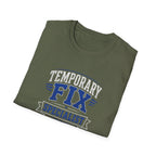 Temporary Fix Specialist T-Shirt — Funny Handyman / DIY Repair Crew Shirt