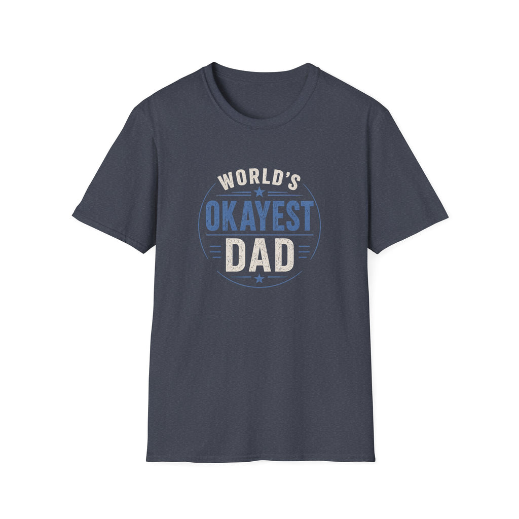 World's Okayest Dad T-Shirt — Funny Father's Day Gift Tee