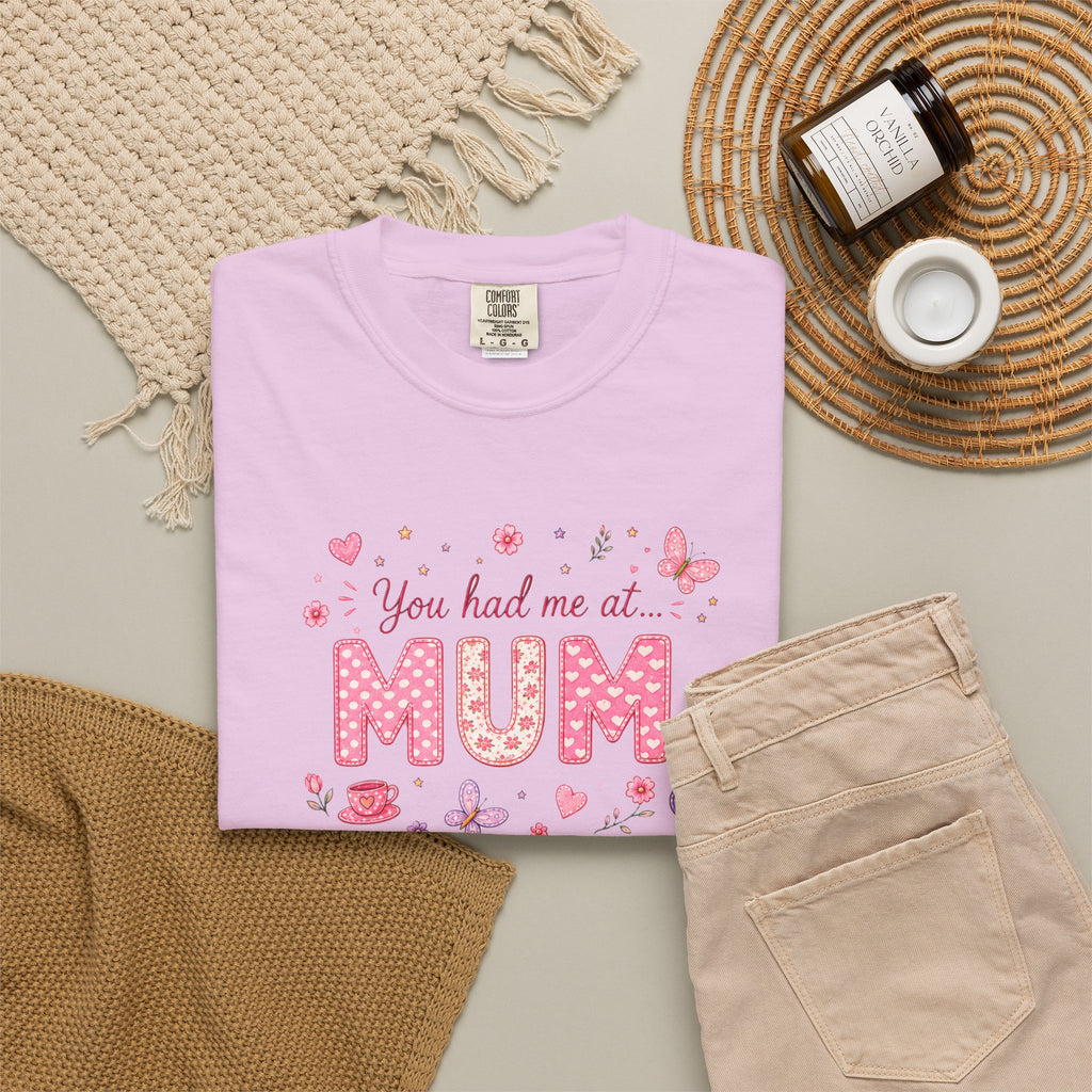 You Had Me at Mum T-Shirt — Cute Pink Mother's Day Tee