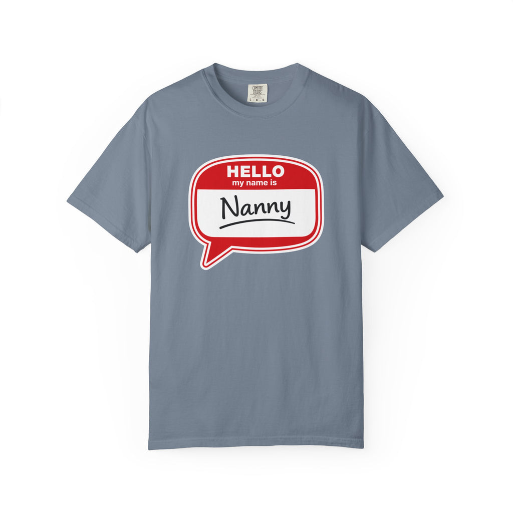 Hello My Name Is Nanny T-Shirt – Funny Name Tag Graphic Tee for Grandparents