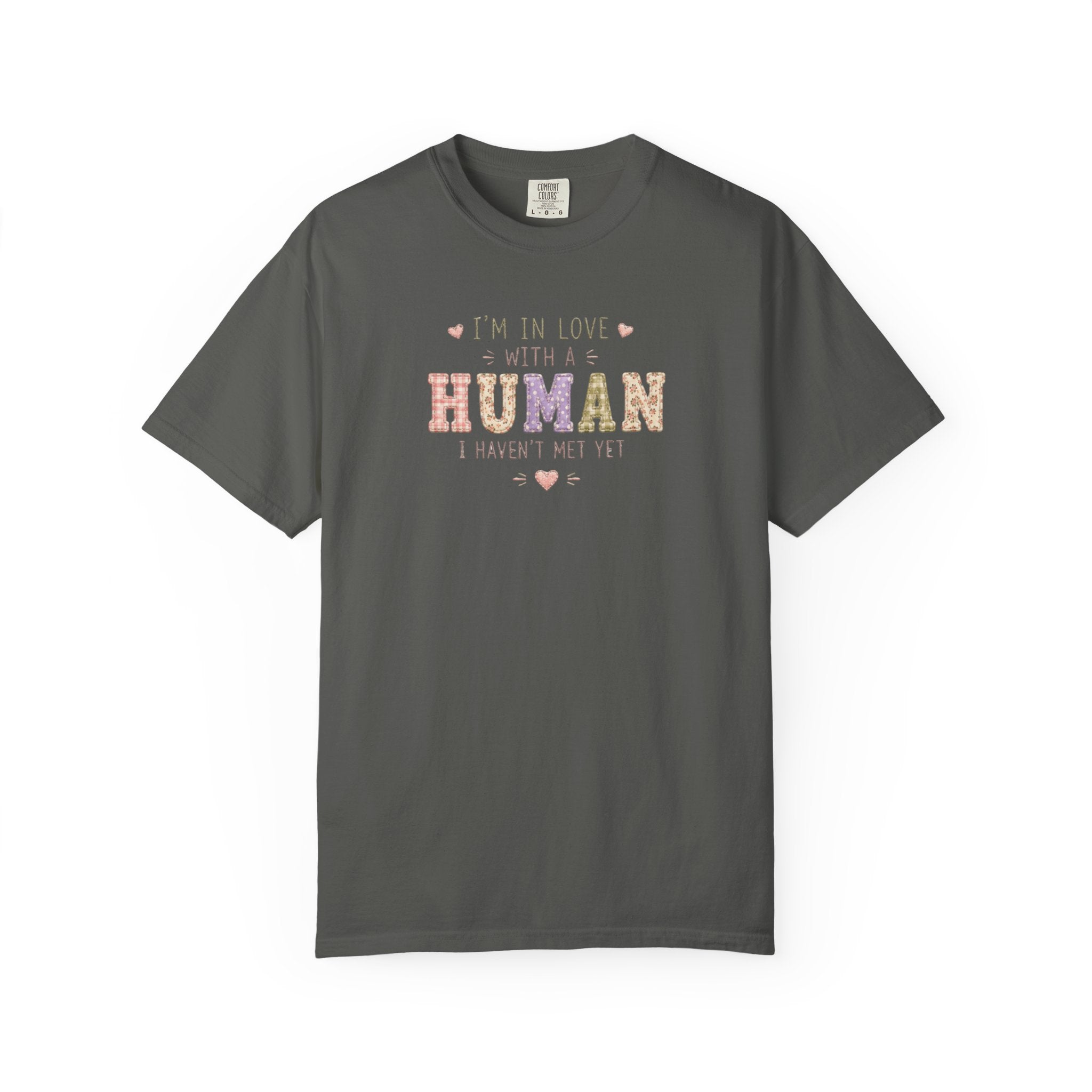 I'm in Love With a Human T-Shirt — Cute Pet Lover Tee