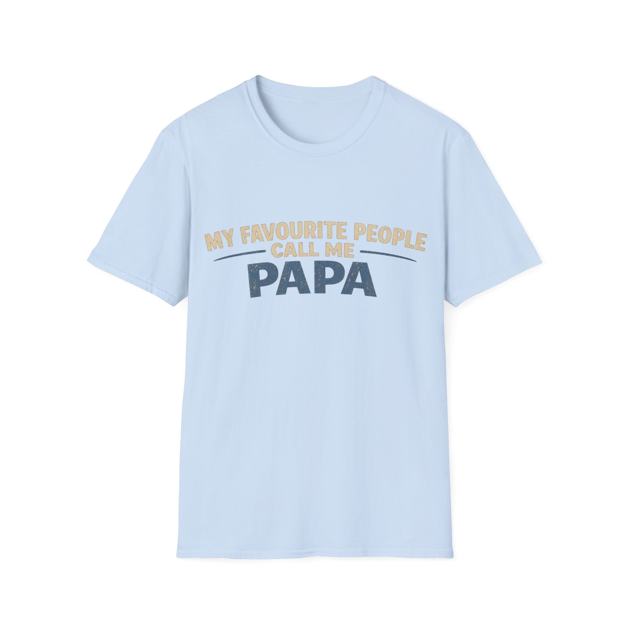 Papa T-Shirt — "My Favourite People Call Me Papa" Father's Day Tee