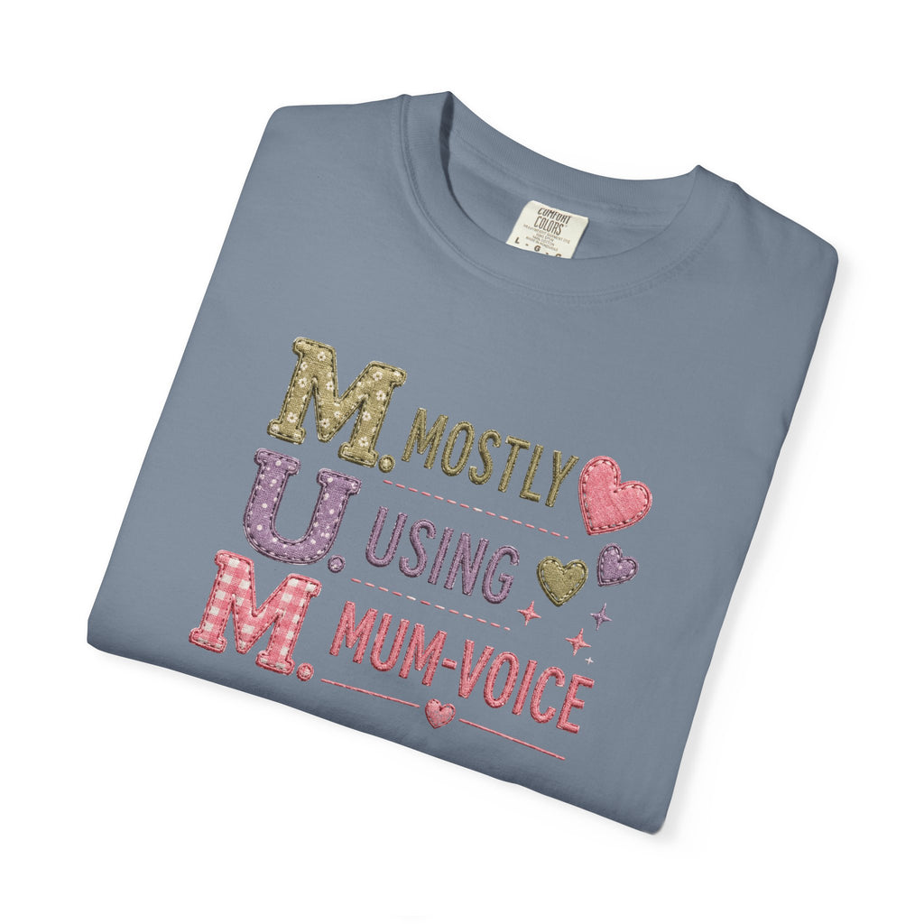 MUM Mostly Using Mum-Voice T-Shirt — Funny Mother's Day Mom Tee