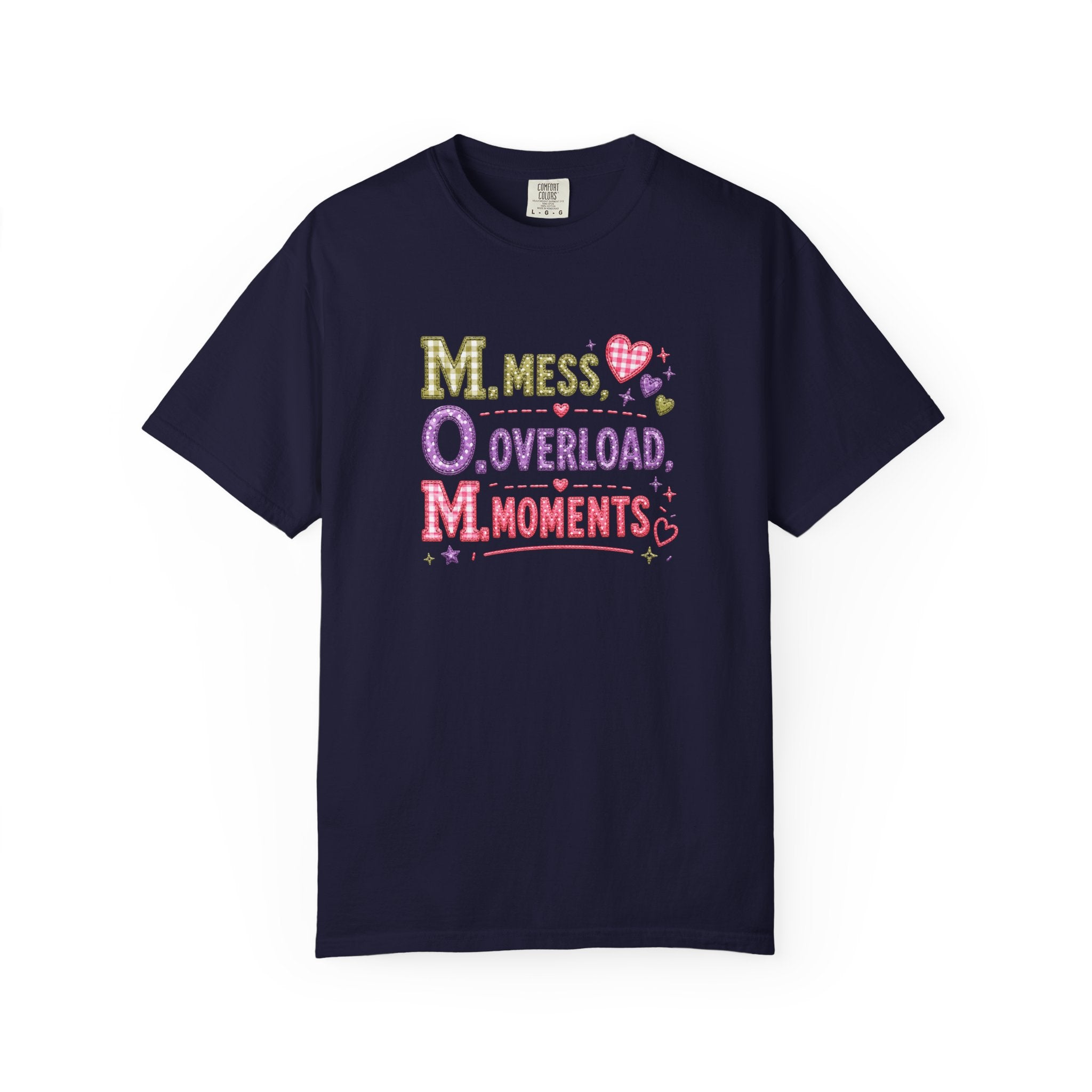T-Shirt — 'M.O.M.: Mess, Overload, Moments' Playful Mother's Day Graphic Tee