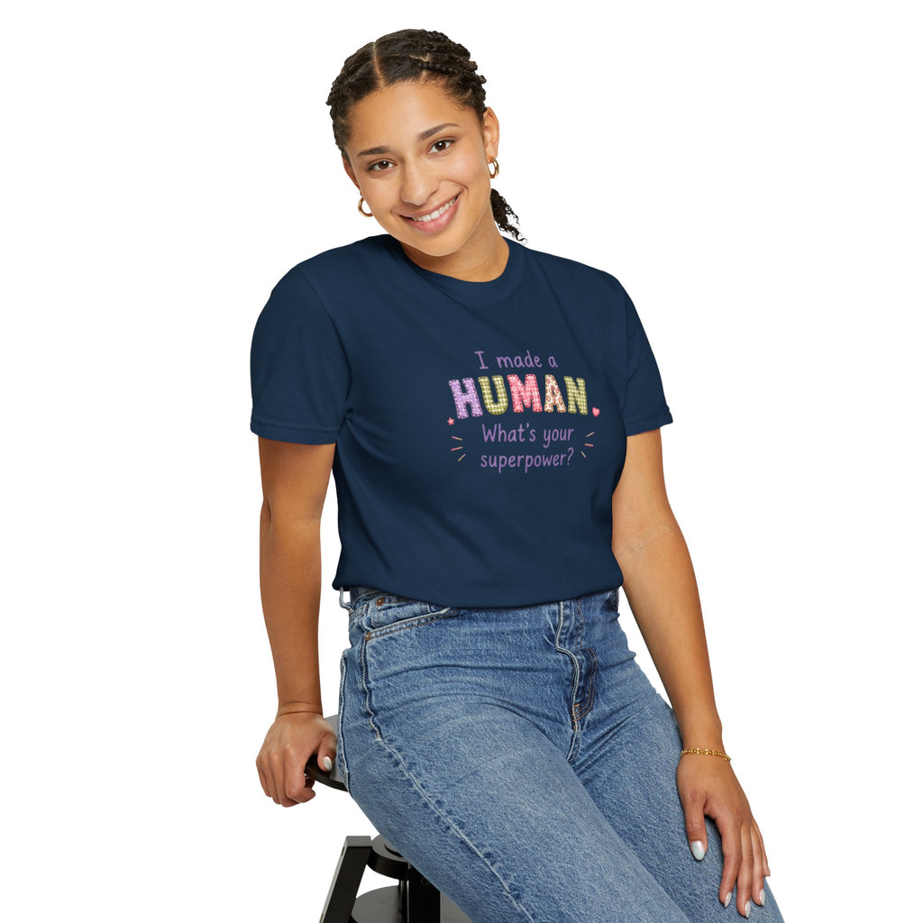 I Made a Human T-Shirt – 'I Made a Human, What's Your Superpower?' New Parent Gift Tee
