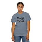 Mama is the Boss T-Shirt — Funny Mom Graphic Tee, Mother's Day Gift