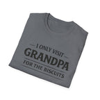 Grandpa Biscuits T-Shirt — "I Only Visit Grandpa For The Biscuits" Funny Family Tee